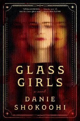 Glass Girls - Danie Shokoohi