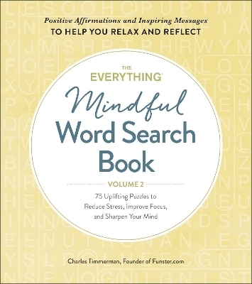 The Everything Mindful Word Search Book, Volume 2 - Charles Timmerman
