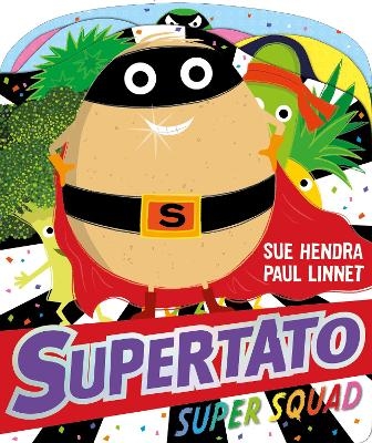 Supertato Super Squad - Sue Hendra, Paul Linnet