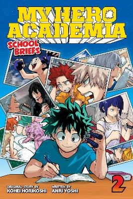 My Hero Academia: School Briefs, Vol. 2 - Kohei Horikoshi, Anri Yoshi