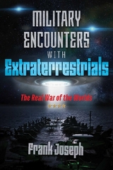 Military Encounters with Extraterrestrials - Frank Joseph