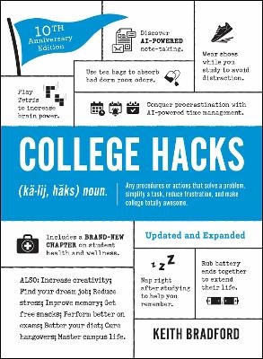 College Hacks: Updated and Expanded - Keith Bradford