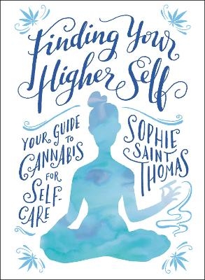 Finding Your Higher Self - Sophie Saint Thomas