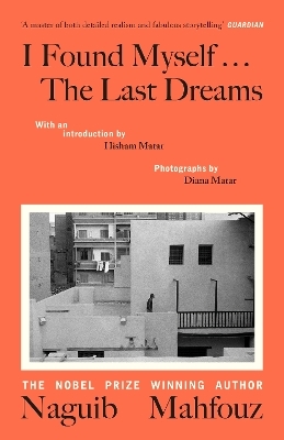 I Found Myself...The Last Dreams - Naguib Mahfouz