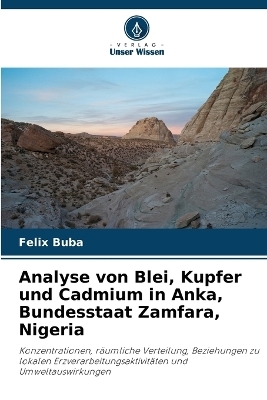 Analyse von Blei, Kupfer und Cadmium in Anka, Bundesstaat Zamfara, Nigeria - Felix Buba