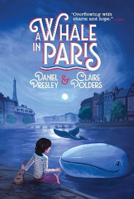A Whale in Paris - Daniel Presley, Claire Polders