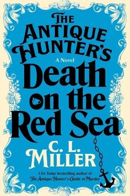 The Antique Hunter's Death on the Red Sea - C L Miller