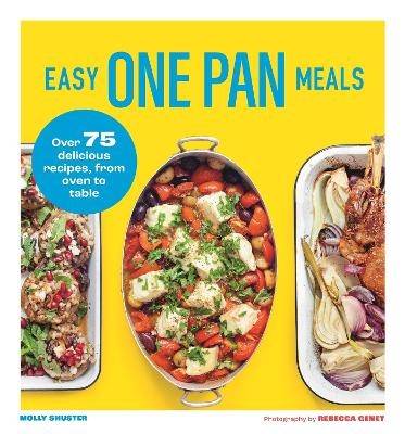 Easy One Pan Meals - Molly Shuster