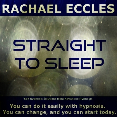 Straight to Sleep, Insomnia Help Self Hypnosis Hypnotherapy CD - Rachael Eccles