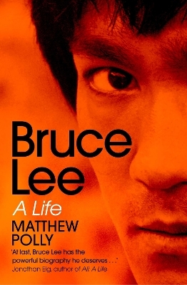 Bruce Lee - Matthew Polly