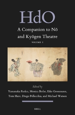 A Companion to Nō and Kyōgen Theatre (Vol. 1) - 