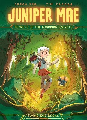 Juniper Mae: Secrets of the Guardian Knights (Library Edition) - Sarah Soh