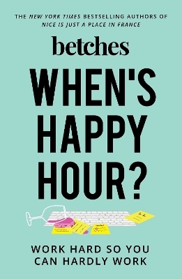 When's Happy Hour? -  Betches