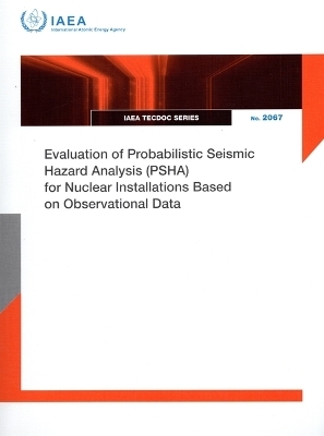 Evaluation of Probabilistic Seismic Hazard Analysis (PSHA) for Nuclear Installations Based on Observational Data -  Iaea