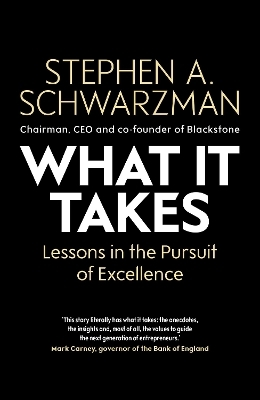 What It Takes - Stephen A. Schwarzman