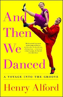 And Then We Danced - Henry Alford