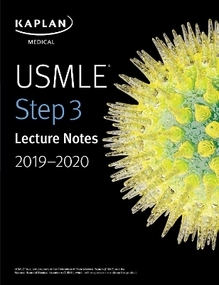 USMLE Step 3 Lecture Notes 2019-2020 -  Kaplan Medical