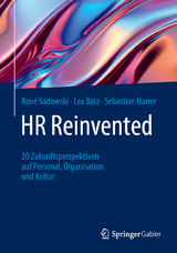 HR Reinvented - Ren&eacute; Sadowski, Lea Bolz, Sebastian Harrer
