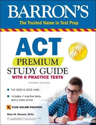 ACT Premium Study Guide with 6 Practice Tests - Brian Stewart  M.Ed.