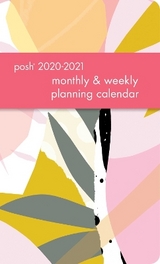 Posh: Caress 2020-2021 Monthly/Weekly Planning Calendar - Andrews McMeel Publishing