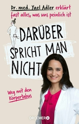 Dar&uuml;ber spricht man nicht - Dr. med. Yael Adler