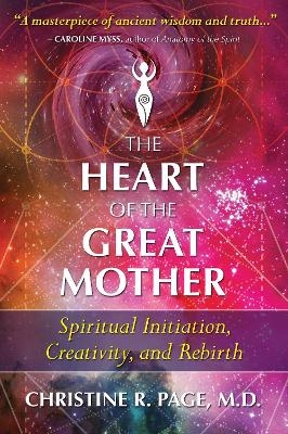 The Heart of the Great Mother - Christine R. Page