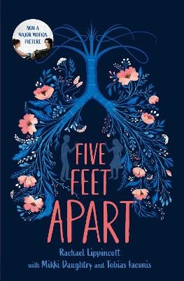 Five Feet Apart - Rachael Lippincott, Mikki Daughtry, Tobias Iaconis