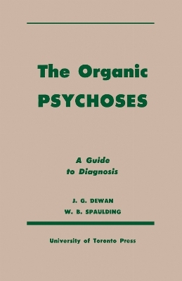 The Organic Psychoses - John Dewan, William Spaulding