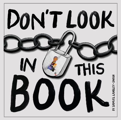 Don't Look In This Book - Samuel Langley-Swain