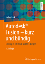 Autodesk® Fusion – kurz und bündig - Stefan Junk
