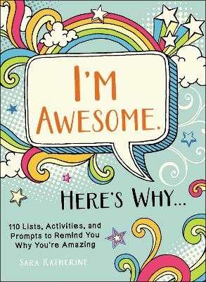 I'm Awesome. Here's Why... - Sara Katherine