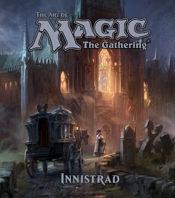 Art of Magic: The Gathering - Innistrad - James Wyatt