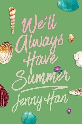 We'll Always Have Summer (Deluxe Edition) - Jenny Han