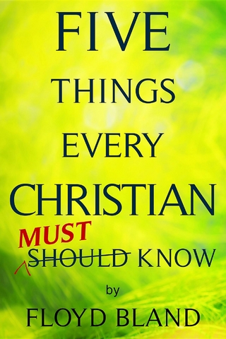 Five Things Every Christian Must Know