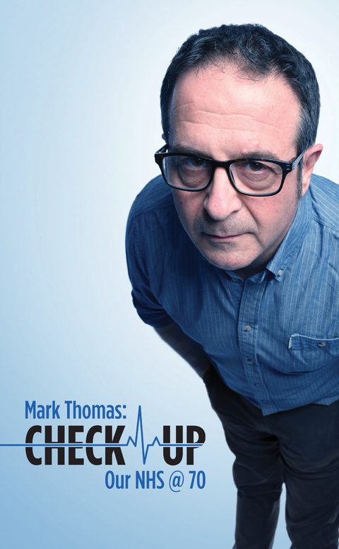 Check Up: Our NHS at 70 -  Thomas Mark Thomas