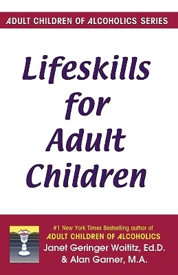 Lifeskills for Adult Children - Dr. Janet   G. Woititz, Alan Garner