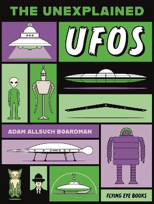 The Unexplained: UFOs