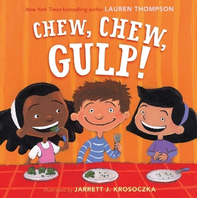Chew, Chew, Gulp! - Lauren Thompson