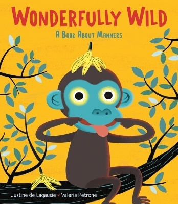 Wonderfully Wild - Justine de Lagausie