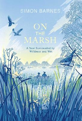 On the Marsh - Simon Barnes