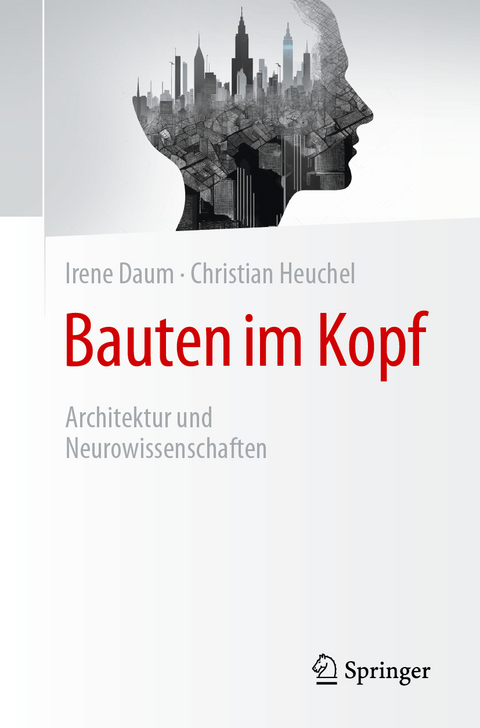 Bauten im Kopf - Irene Daum, Christian Heuchel