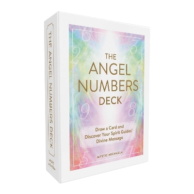 The Angel Numbers Deck -  Mystic Michaela
