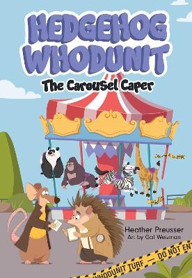 Hedgehog Whodunit: The Carousel Caper - Heather Preusser