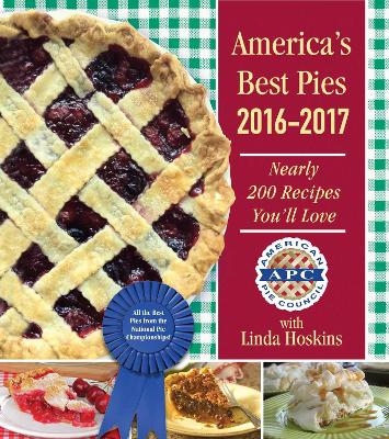 America's Best Pies 2016-2017 -  American Pie Council, Linda Hoskins