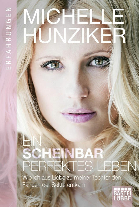 Ein scheinbar perfektes Leben - Michelle Hunziker