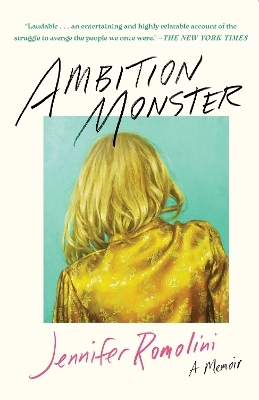 Ambition Monster - Jennifer Romolini
