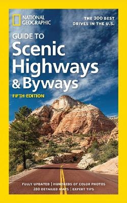 National Geographic Guide to Scenic Highways and Byways 5th Ed - National Geographic