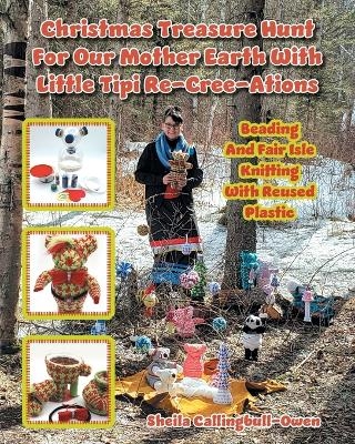 Christmas Treasure Hunt For Our Mother Earth - Sheila Callingbull-Owen