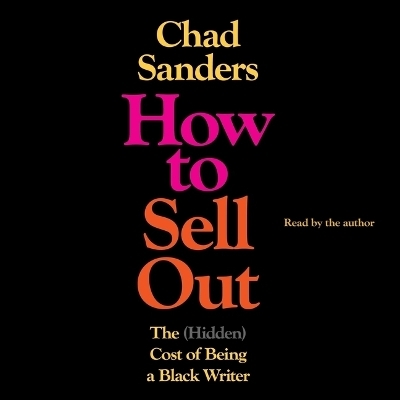 How to Sell Out - Chad Sanders