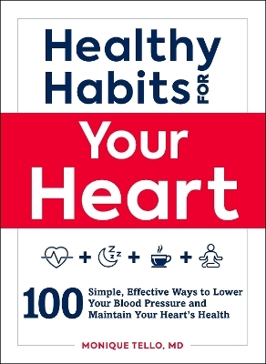 Healthy Habits for Your Heart - Monique Tello